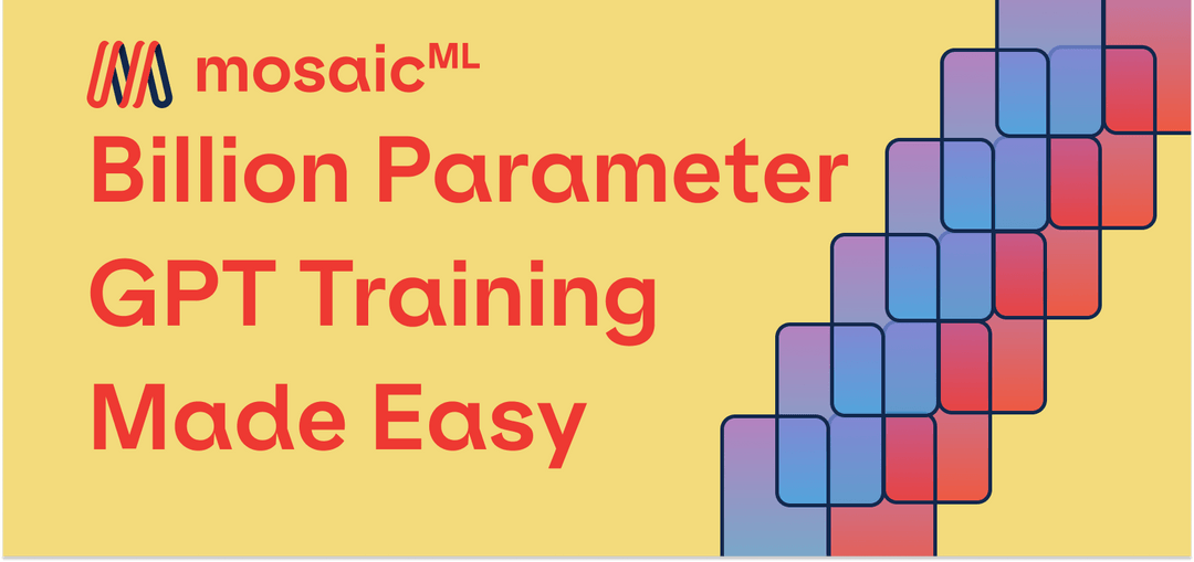 Mosaic LLMs Part 1 Billion Parameter GPT Training Made Easy